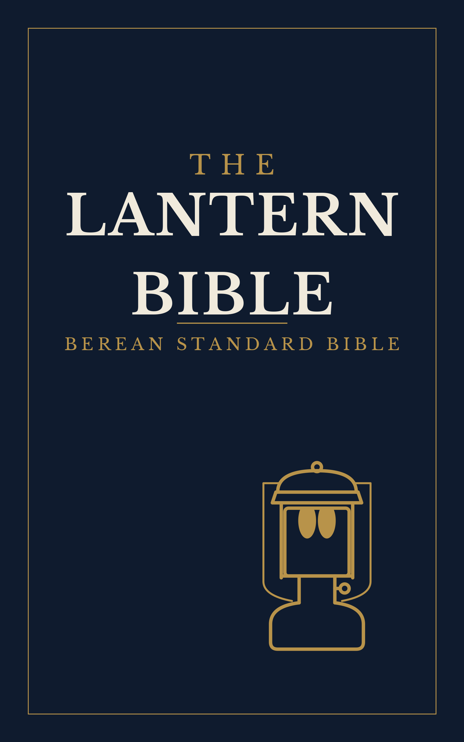 The cover of The Lantern Bible: an aged-gold lantern on midnight navy, with the title set in off-white above the words Berean Standard Bible